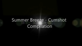 Summer Breeze - Cumshot Compilation